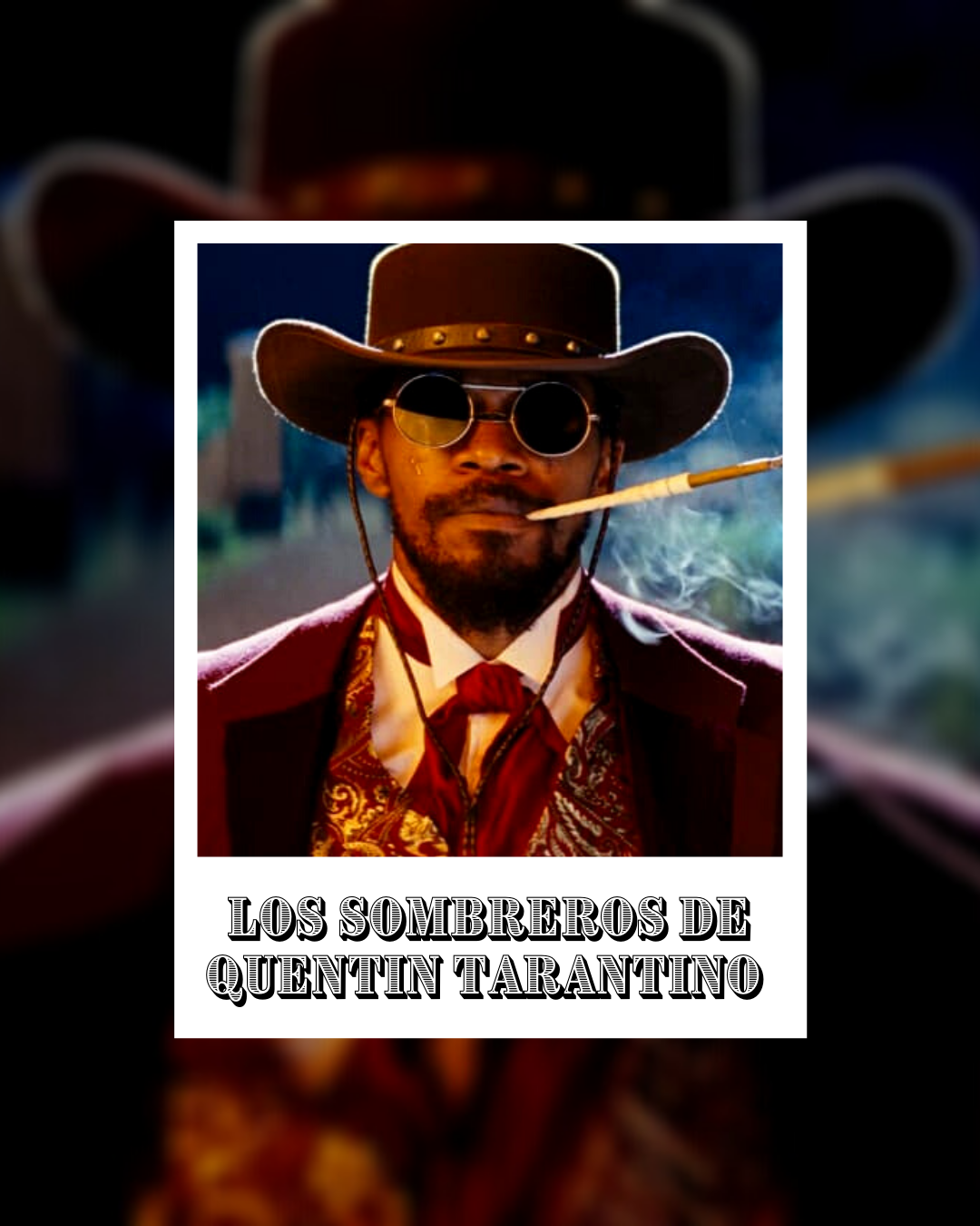 Los Sombreros como personaje principal en los films de Tarantino