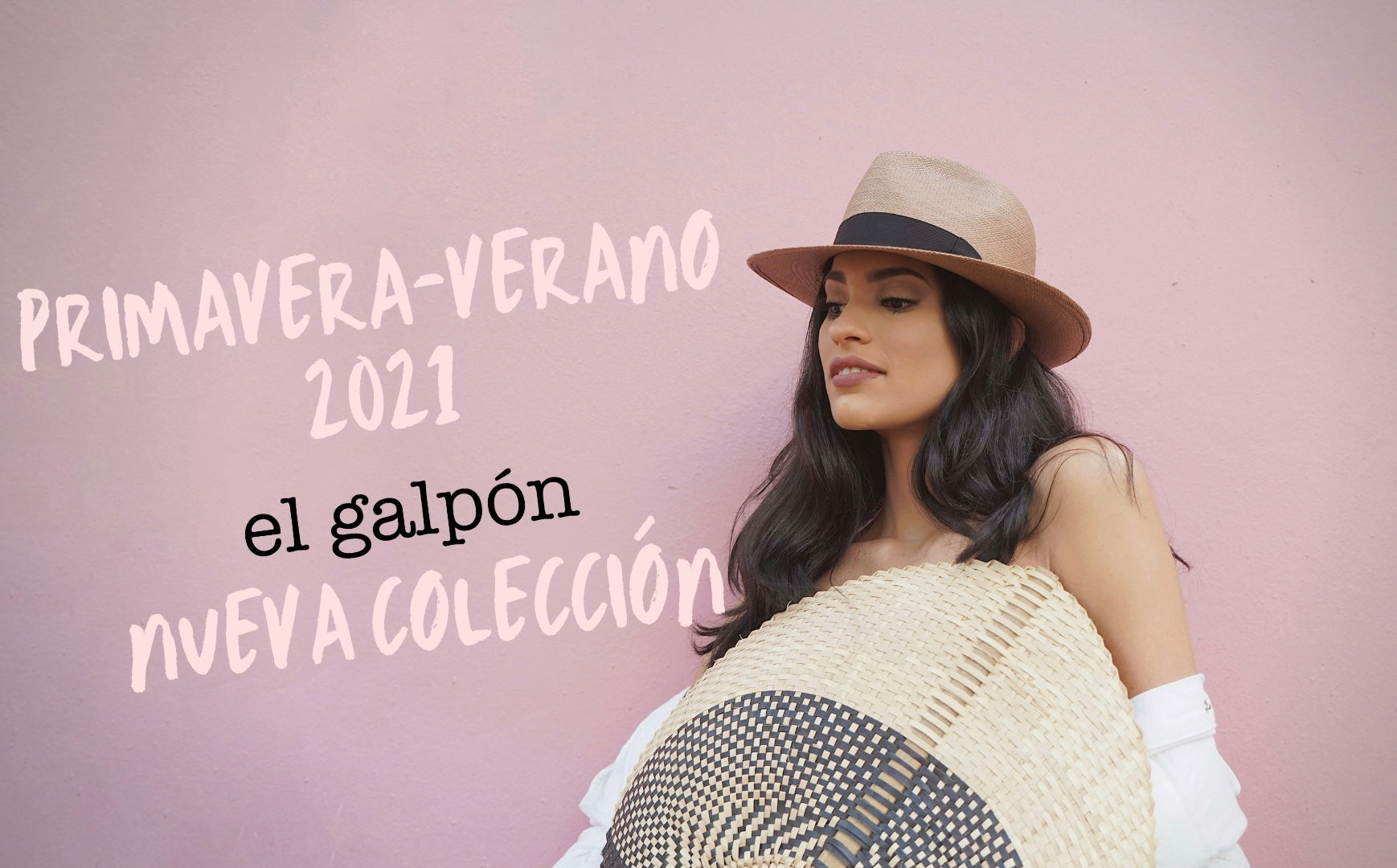 Los sombreros para Primavera – Verano 2021 El Galpón Nueva Colección
