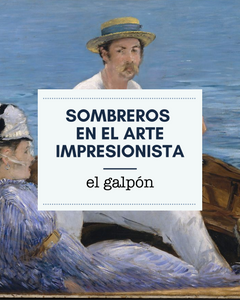 Sombreros en el arte Impresionista